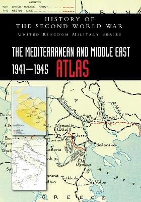 The Mediterranean and Middle East 1941-1945 Atlas