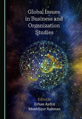 Global Issues in Business and Organization Studies - 