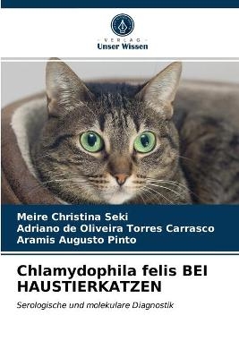 Chlamydophila felis BEI HAUSTIERKATZEN - Meire Christina Seki, Adriano de Oliveira Torres Carrasco, Aramis Augusto Pinto