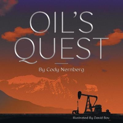 Oil's Quest - Cody Nernberg