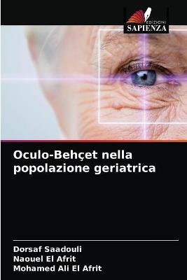 Oculo-Behçet nella popolazione geriatrica - Dorsaf Saadouli, Naouel El Afrit, Mohamed Ali El Afrit