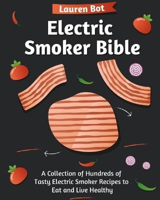 Electric Smoker Bible - Lauren Bot