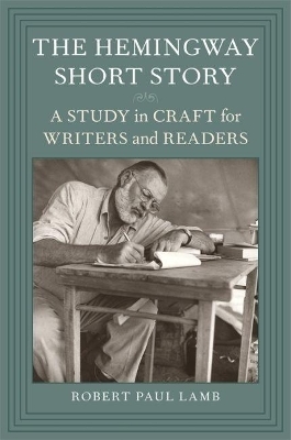 The Hemingway Short Story - Robert Paul Lamb