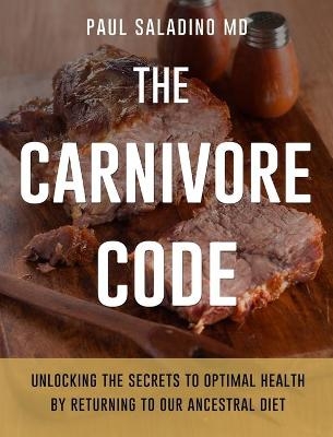 The Carnivore Code - Paul Saladino