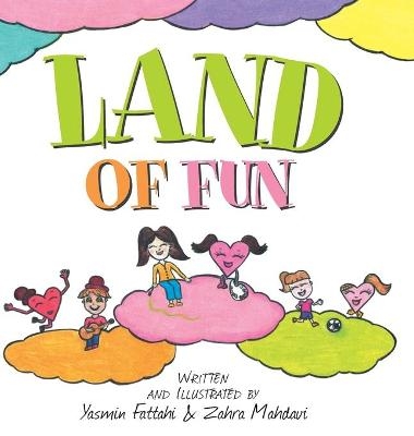 Land of Fun - Yasmin Fattahi, Zahra Mahdavi