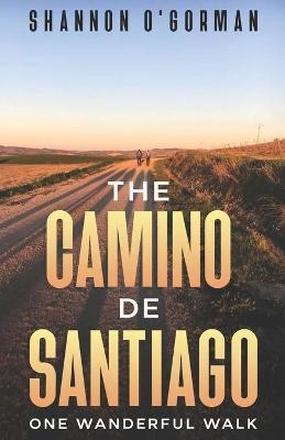 The Camino de Santiago - Shannon O'Gorman