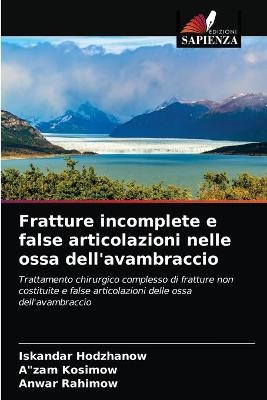 Fratture incomplete e false articolazioni nelle ossa dell'avambraccio - Iskandar Hodzhanow, Azam Kosimow, Anwar Rahimow