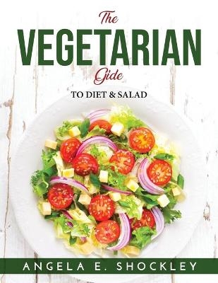 The Vegetarian Guide -  Angela E Shockley