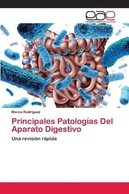 Principales Patologías Del Aparato Digestivo - Marco Rodríguez