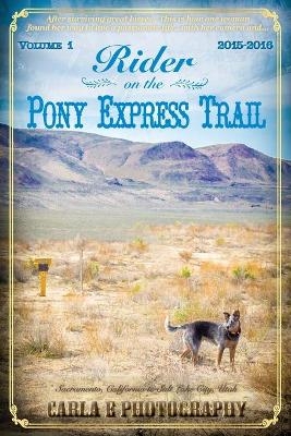 Rider on the Pony Express Trail -  Carla E Photography