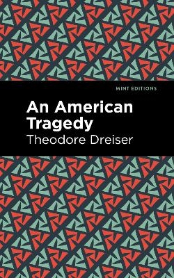 An American Tragedy - Theodore Dreiser