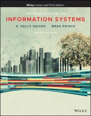 Introduction to Information Systems - Brad Prince, R. Kelly Rainer