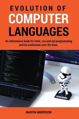 Evolution of Computer Languages - Martin Anderson