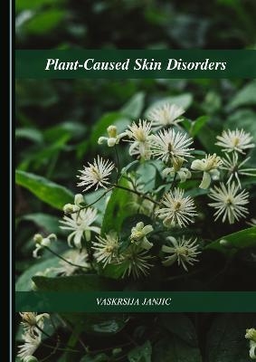 Plant-Caused Skin Disorders - 