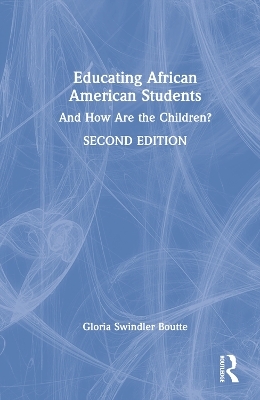 Educating African American Students - Gloria Swindler Boutte