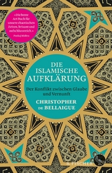 Die islamische Aufklärung -  Christopher de Bellaigue