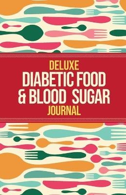 Deluxe Diabetic Food & Blood Sugar Journal - Habitually Healthy