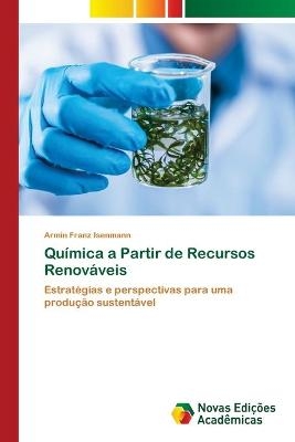 Química a Partir de Recursos Renováveis - Armin Franz Isenmann