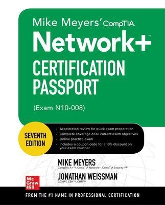 Mike Meyers' CompTIA Network+ Certification Passport, Seventh Edition (Exam N10-008) - Mike Meyers, Jonathan Weissman