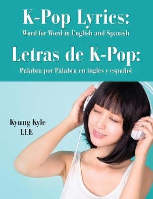 K-Pop Lyrics - Kyung Kyle Lee
