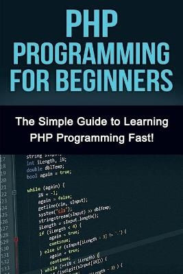 PHP Programming For Beginners - Tim Warren