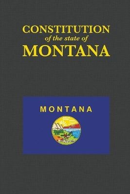 The Constitution of the State of Montana - 