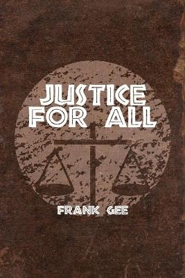 Justice for All - Frank Gee