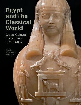 Egypt and the Classical World - Cross-Cultural Encounters in Antiquity - Jeffrey Spier, Sara E. Cole