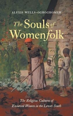 The Souls of Womenfolk - Alexis Wells-Oghoghomeh