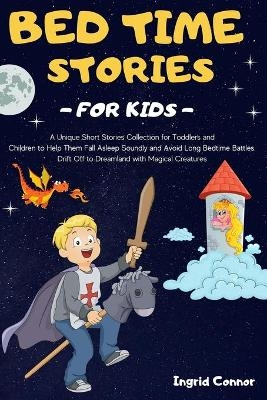 Bedtime Stories for Kids - Ingrid Connor
