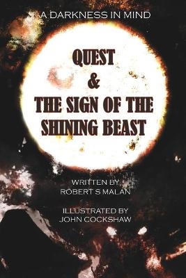 Quest & the Sign of the Shining Beast - Robert S. Malan