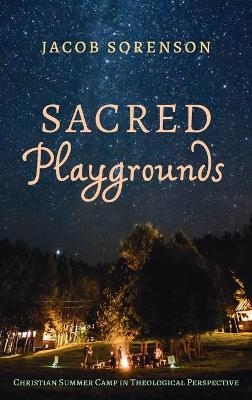 Sacred Playgrounds - Jacob Sorenson