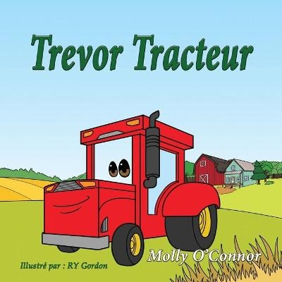 Trevor Tracteur - Molly O'Connor