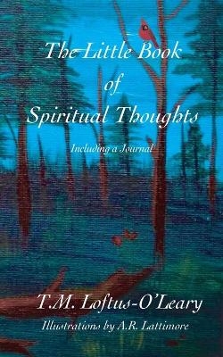 The Little Book of Spiritual Thoughts - T M Loftus-O'Leary