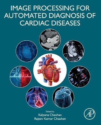 Image Processing for Automated Diagnosis of Cardiac Diseases - 