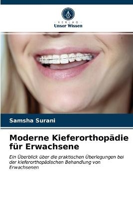 Moderne Kieferorthopädie für Erwachsene - Samsha Surani