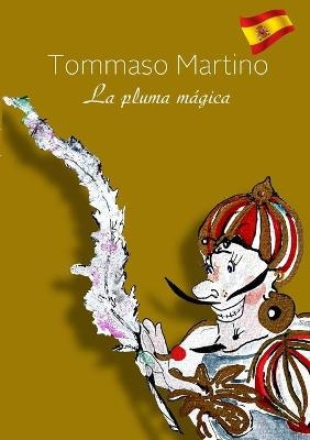 La pluma m�gica - Tommaso Martino