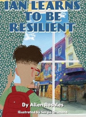 Ian Learns to Be Resilient - Allen Rosales