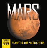Mars: Planets in Our Solar System | Children's Astronomy Edition -  Baby Professor
