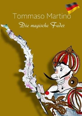 Die magische Feder - Tommaso Martino