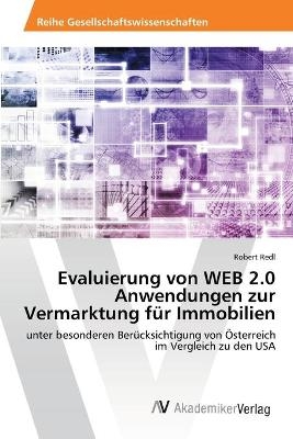 Evaluierung von WEB 2.0 Anwendungen zur Vermarktung für Immobilien - Robert Redl