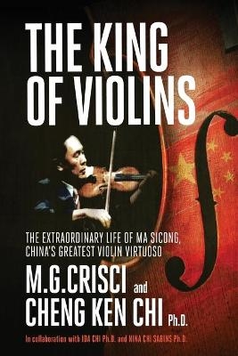 King of Violins - M G Crisci