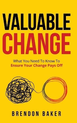 Valuable Change - Brendon Baker