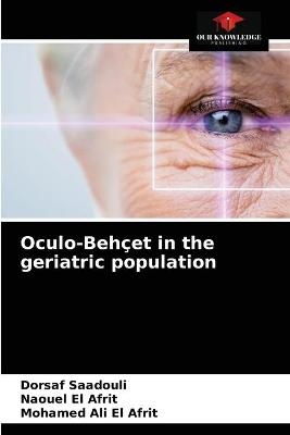 Oculo-Behçet in the geriatric population - Dorsaf Saadouli, Naouel El Afrit, Mohamed Ali El Afrit