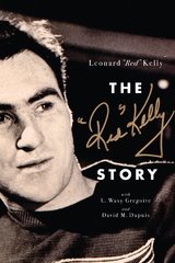 The Red Kelly Story -  Leonard 'Red' Kelly