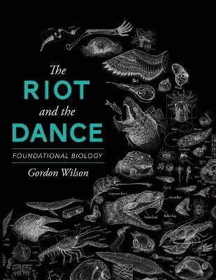 The Riot and the Dance - Gordon Wilson