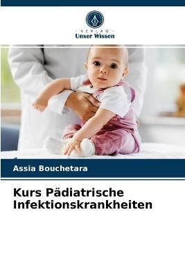 Kurs Pädiatrische Infektionskrankheiten - Assia Bouchetara