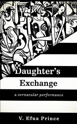 Daughter's Exchange - V Efua Prince