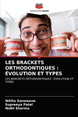 Les Brackets Orthodontiques - Nikita Sonawane, Supreeya Patel, Nidhi Sharma