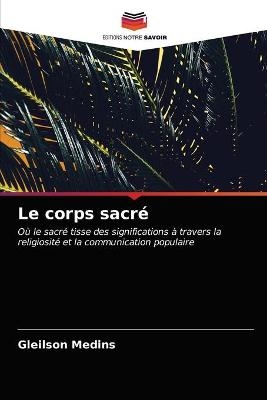 Le corps sacré - Gleilson Medins